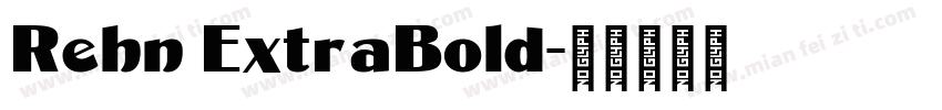 Rehn ExtraBold字体转换